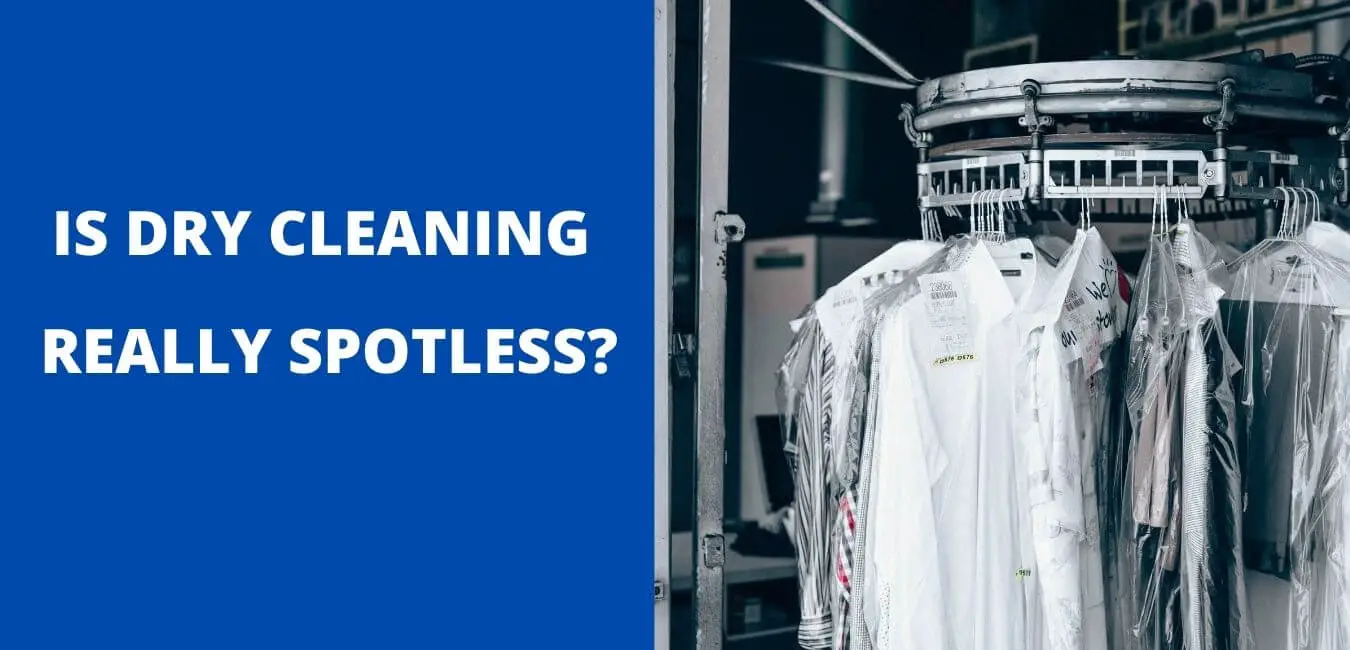 Dry cleaning: Is it really as clean as we think?