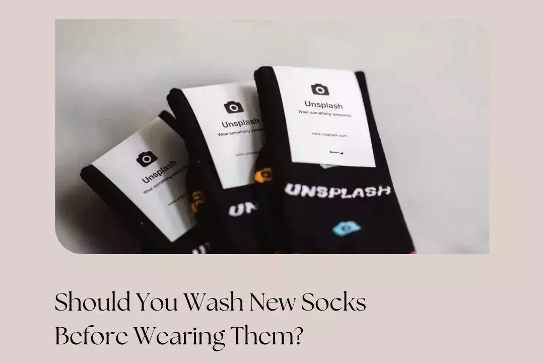 Should You Wash New Socks Before The First Use?