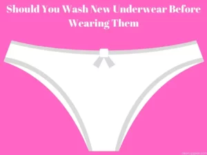 Should you wash new underwear after buying it