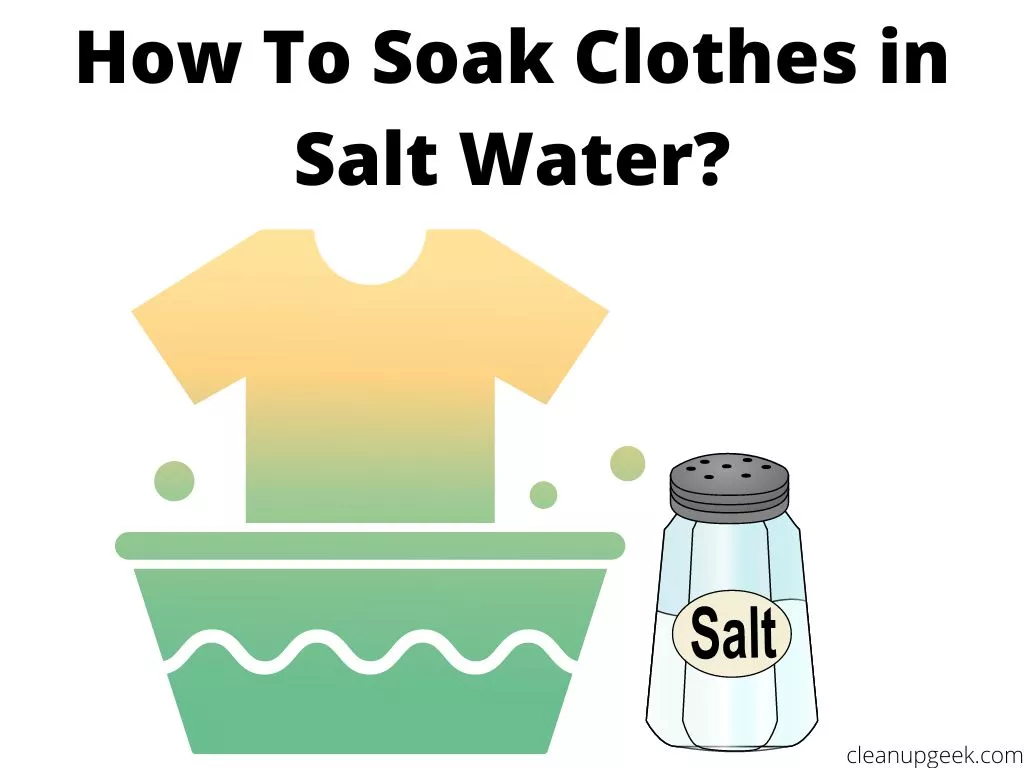 Soaking clothes in salt water