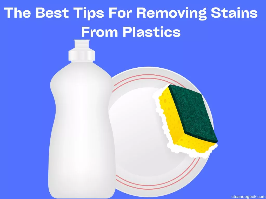 Best Tips For Removing Stains From Plastics