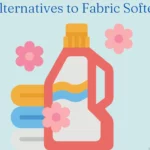 What To Use Instead Of Fabric Softener? 11 Alternatives To Fabric Softener