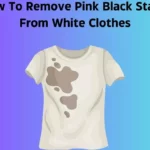 Step-by-Step Guide to Remove pink bleach stains from white clothes