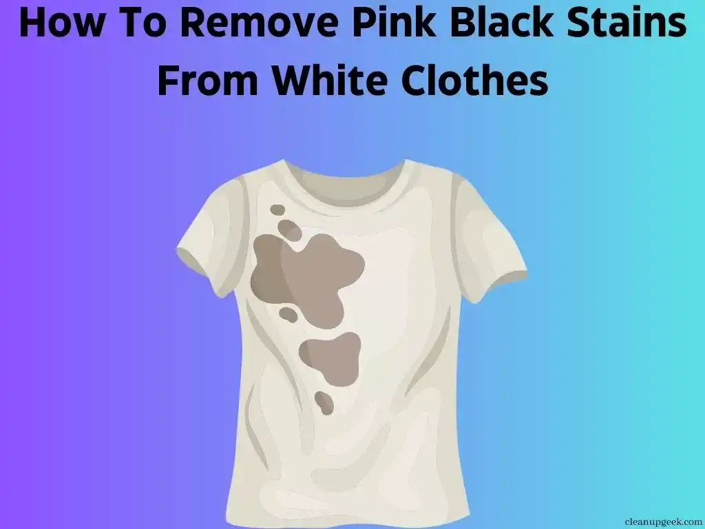 Step-by-Step Guide to Remove pink bleach stains from white clothes