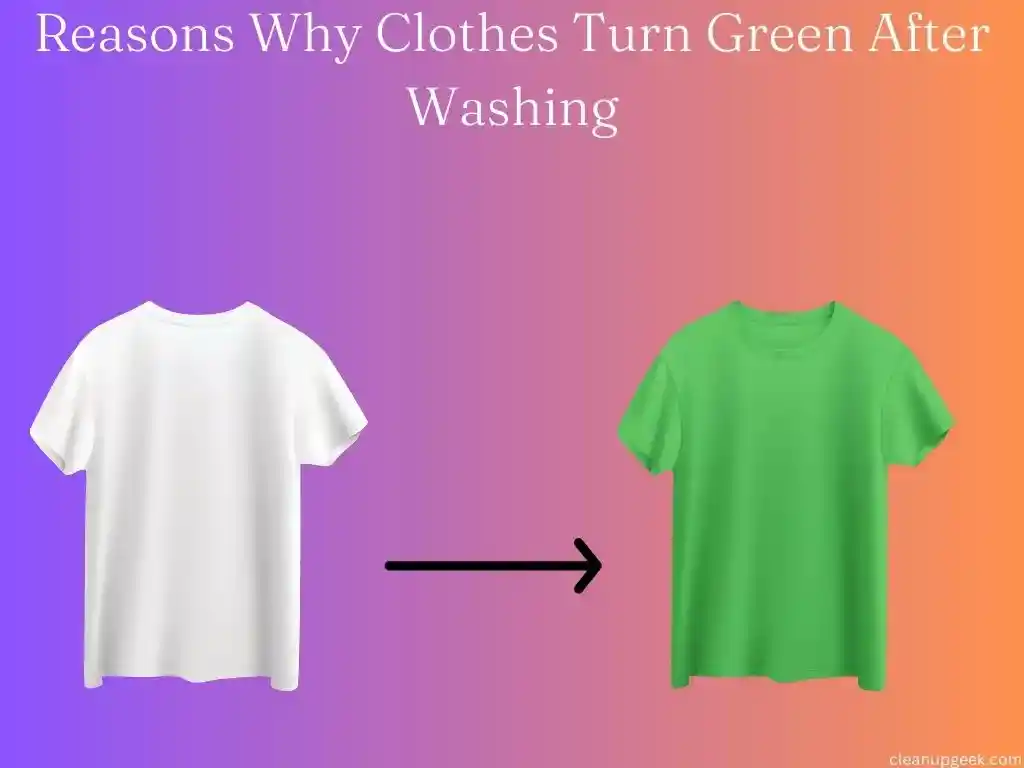 7 reasons why your clothes turn green after washing