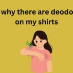 11 reasons why there are deodorant stains on my shirts