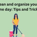 How to clean and organize your house in one day