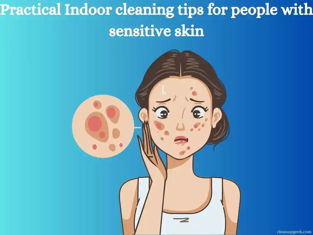 cleaning tips for people with sensitive skin