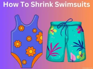 Do Swimsuits Shrink? Ways To Shrink Them