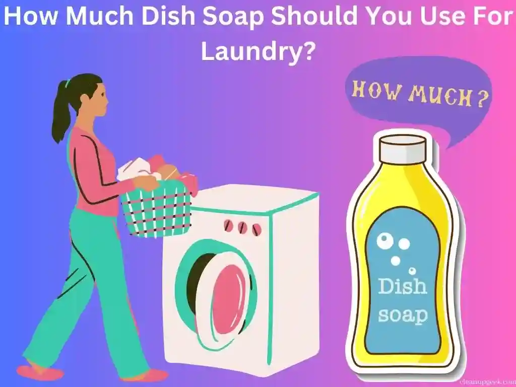 How Much Dish Soap Should You Use For Laundry?
