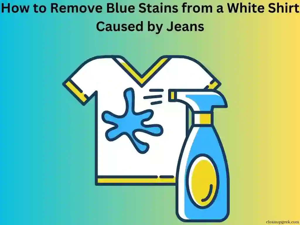 how-to-remove-blue-stains-from-a-white-shirt-caused-by-jeans-cleanup-geek