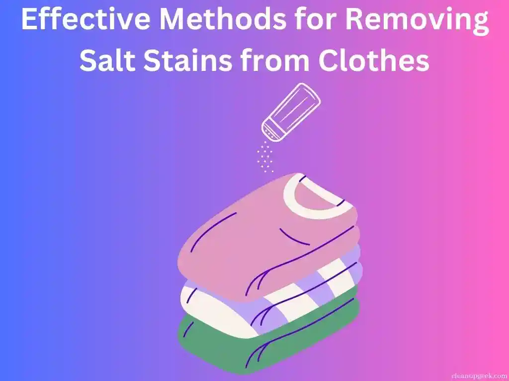 Effective Methods for Removing Salt Stains from Clothes