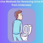 Effective Methods for Removing Urine Stains from Underwear