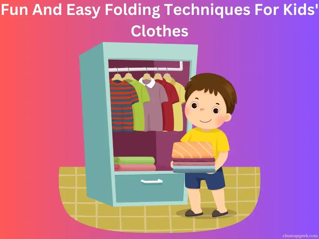 Fun And Easy Folding Techniques For Kids' Clothes