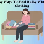 4 Easy Ways To Fold Bulky Winter Clothing