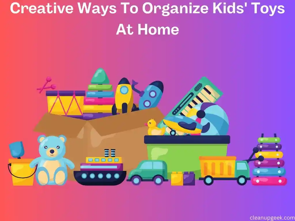 Creative Ways To Organize Kids' Toys At Home
